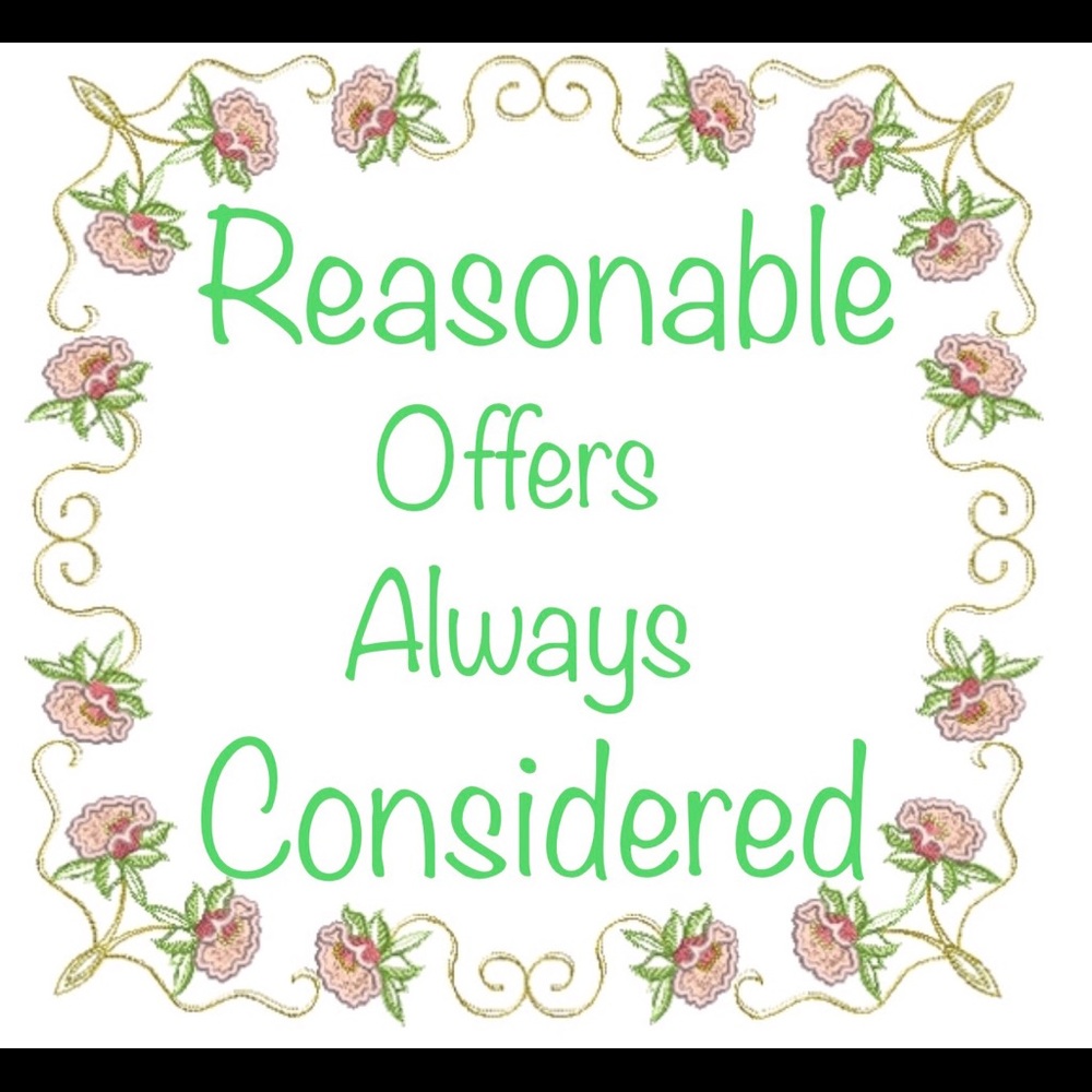 REASONABLE Offers Always Considered